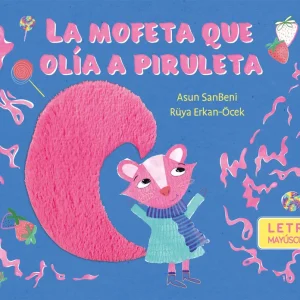 LA MOFETA QUE OLÍA A PIRULETA SANBENI, ASUN 2025