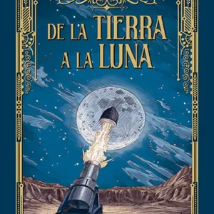 DE LA TIERRA A LA LUNA Verne, Julio 2025