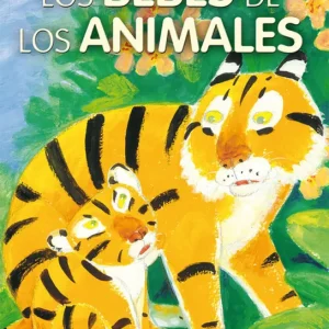 LOS BEBÉS DE LOS ANIMALES VV.AA. 2018