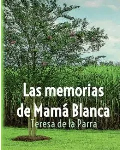 Las memorias de Mamá Blanca de la Parra, Teresa 2021