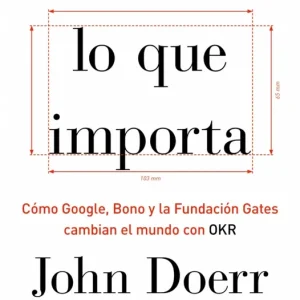 Mide lo que importa John Doerr 2025