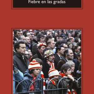 Fiebre en las gradas Hornby, Nick 2025