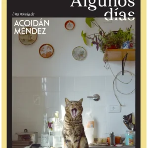 ALGUNOS DÍAS Méndez, Acoidán 2025