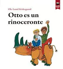 OTTO ES UN RINOCERONTE KIRKEGAARD, OLE LUND 2014