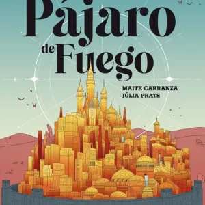 Tierras de LAC 1. El Pájaro de fuego (YA) Maite Carranza 2026