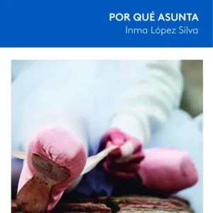 Por qué Asunta Lopez Silva, Inma 2024