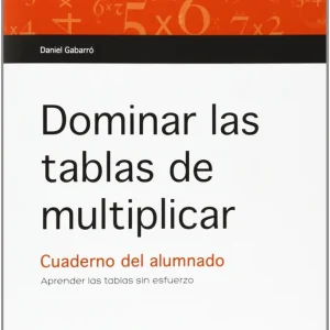 Dominar las tablas de multiplicar Gabarro, Daniel