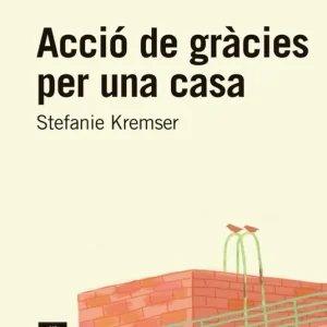 Acció de gràcies per una casa Stefanie Kremser 2026