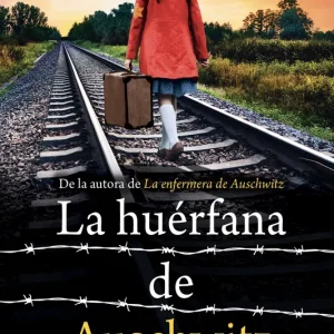 La huérfana de Auschwitz Stuart, Anna 2026