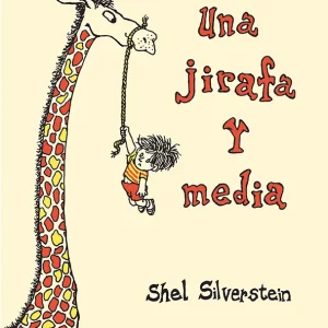 UNA JIRAFA Y MEDIA Silverstein, Shel 2018