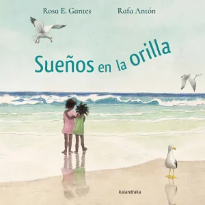 Sueños en la orilla Estévez Gantes, Rosa 2022