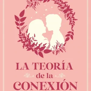 La teoría de la conexión Sáez, Silvia 2025