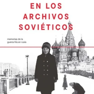Una espía en los archivos sovieticos FITZPATRICK, SHEILA 2025