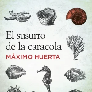 El susurro de la caracola Màxim Huerta 2012