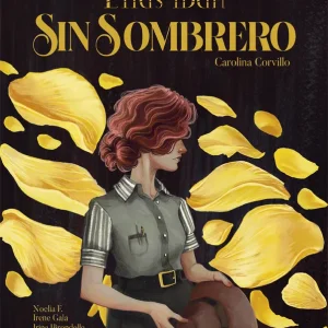 Ellas iban sin sombrero Corvillo, Carolina 2023