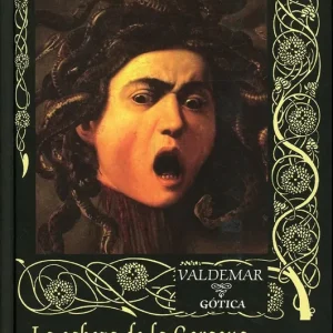 La cabeza de la gorgona Maupassant, Guy De 2011