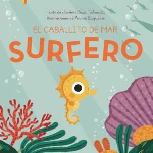 El caballito de mar surfero Ruiz Taboada, Javier 2025