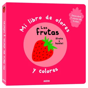 Mi libro de olores y colores. Las frutas Mr. Iwi 2023