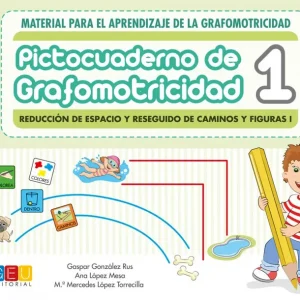 Pictocuaderno de Grafomotricidad 1 Gaspar Gonzalez, Ana Lopez 2017