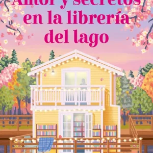 Amor y secretos en la casa del lago Bloom, Laura 2026