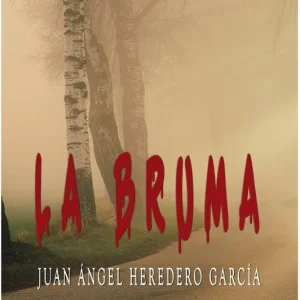 La bruma Heredero García,Juan Angel 2026