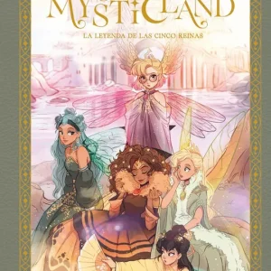 MYSTICLAND. LA LEYENDA DE LAS CINCO REINAS LAIA LOPEZ 2026