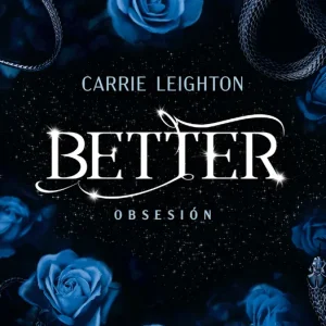 Better. Obsesión (3) Carrie Leighton 2026