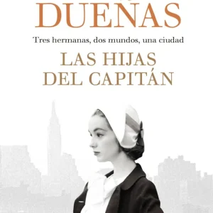 LAS HIJAS DEL CAPITÁN Dueñas, María 2018