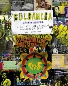 BULBANCHA. MUSICA, CALLE Y RESISTENCIAS DESDE NEW ORLEANS Rivero, Jacobo 2025
