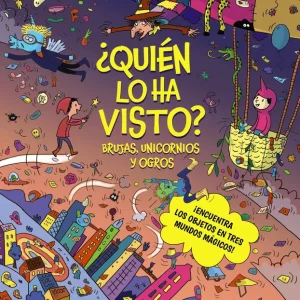¿Quién lo ha visto? Brujas, unicornios y ogros CLAIRE, CÉLINE 2025