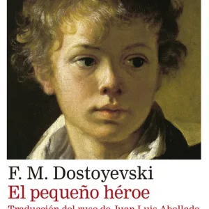 El pequeño héroe Dostoyevski, F. M. 2025