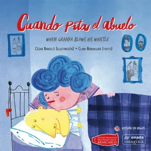 Cuando pita el abuelo/When granpa blows his whistle VV.AA. 2015