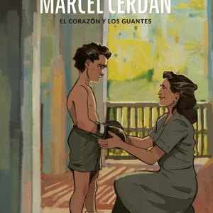 MARCEL CERDAN. EL CORAZON Y LOS GUANTES JANDRO GONZÁLEZ 2026