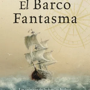 El barco fantasma (Las crónicas de la familia Joubert 3) Mosse, Kate 2025