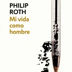 Mi vida como hombre Roth, Philip 2007
