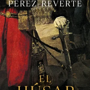 El husar Pérez-Reverte, Arturo 2015