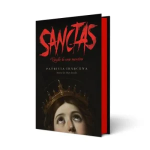 Sanctas: Estudio de una mentira Ibárcena, Patricia 2025