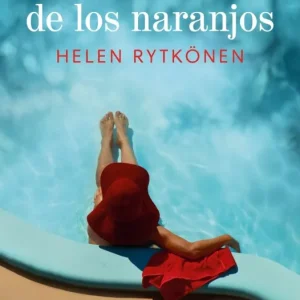 A LA SOMBRA DE LOS NARANJOS RYTKONEN, HELEN 2024