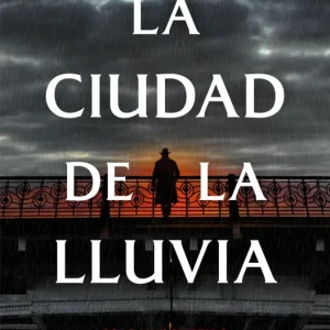 CIUDAD DE LA LLUVIA, LA DEL RIO, ALFONSO 2025