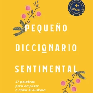 Pequeño diccionario sentimental:57 palabras para empezar Salcedo Irurzun, Leticia 2025