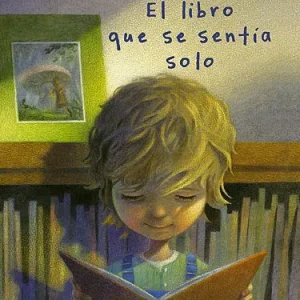 El libro que se sentía solo Bernheimer, Kate 2012