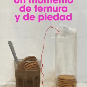 UN MOMENTO DE TERNURA Y DE PIEDAD CUEVAS, IRENE 2024