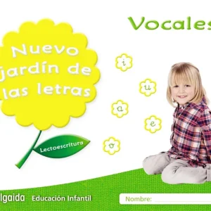 NUEVO JARDÍN DE LAS LETRAS: VOCALES 4 AÑOS AA.VV. 2017