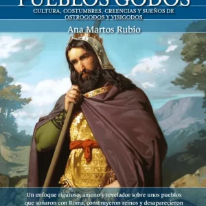 Breve historia de la vida cotidiana de los Godos Ana Martos Rubio 2025