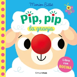 Pip, pip. La granja. Libro con bocina Marion Billet 2026