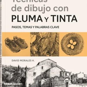 TECNICAS DE DIBUJO CON PLUMA Y TINTA MORALES H., DAVID 2025