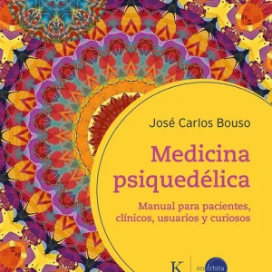 Medicina psiquedélica Bouso Saiz, José Carlos 2025