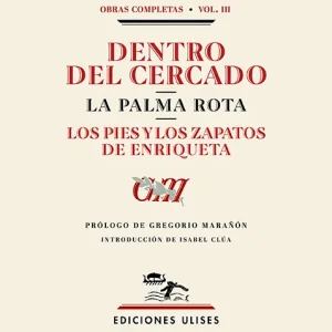 Dentro del cercado. La palma rota. Los pies y los zapatos de Enriqueta Gabriel Miró 2026