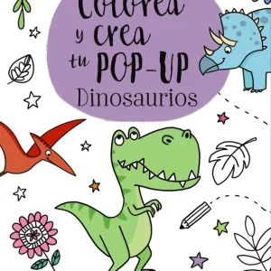 COLOREA Y CREA TU POP-UP DE DINOSAURIOS Golding, Elizabeth 2018
