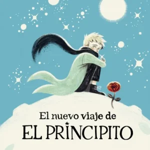 El nuevo viaje de El Principito Moreno, Eloy 2025